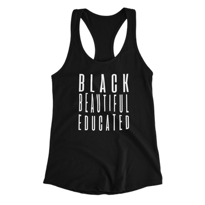 Black Beautiful Educated (W) - Desilus Designs