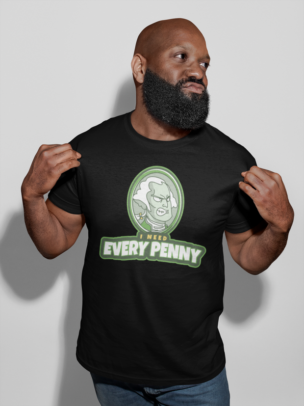 I Need Every Penny (M) - Desilus Designs